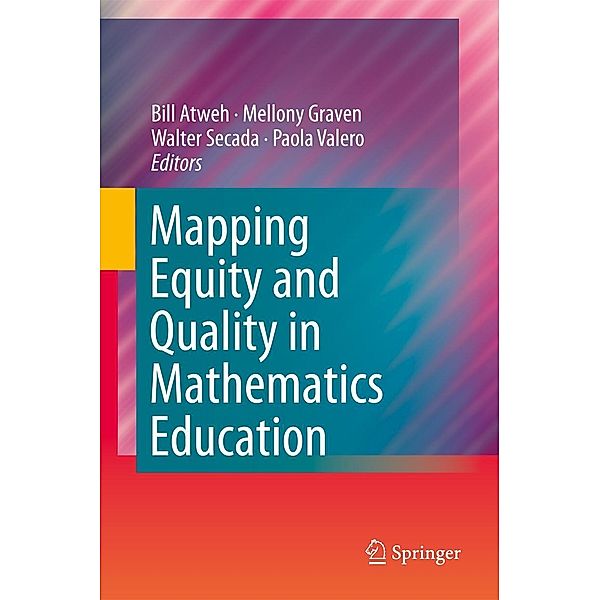 Mapping Equity and Quality in Mathematics Education, Paola Valero, Bill Atweh, Walter Secada, Mellony Graven