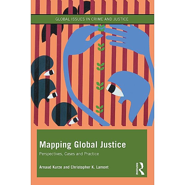 Mapping Global Justice, Arnaud Kurze, Christopher K. Lamont