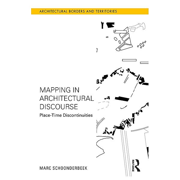 Mapping in Architectural Discourse, Marc Schoonderbeek