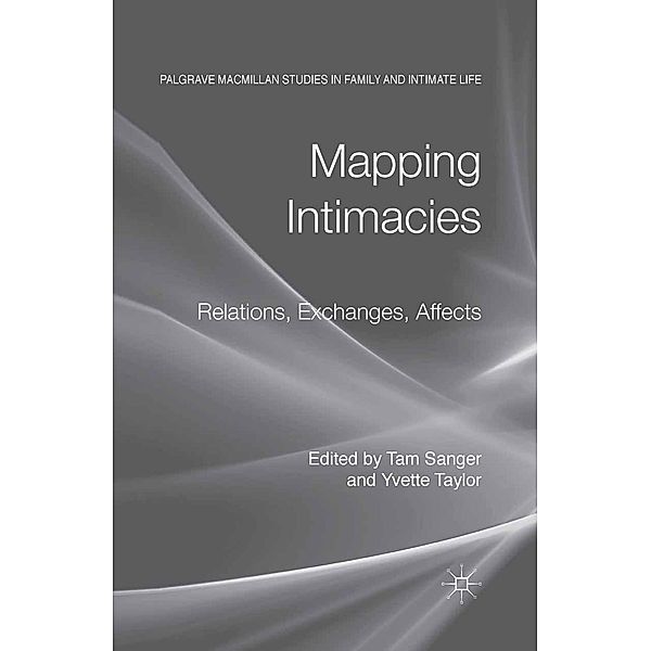 Mapping Intimacies / Palgrave Macmillan Studies in Family and Intimate Life