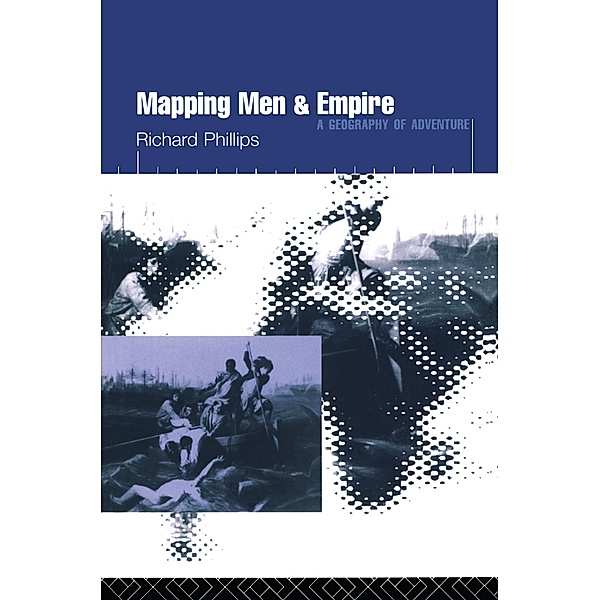 Mapping Men and Empire, Richard Phillips
