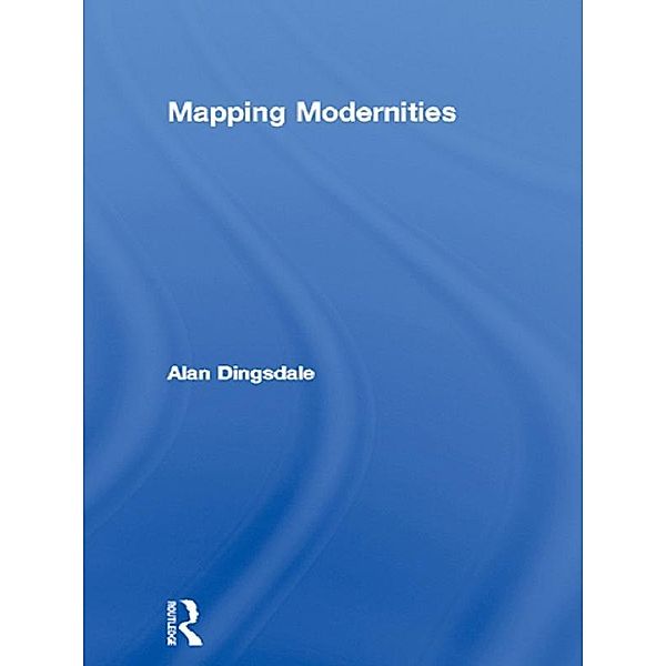Mapping Modernities, Alan Dingsdale