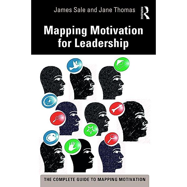 Mapping Motivation for Leadership, James Sale, Jane Thomas