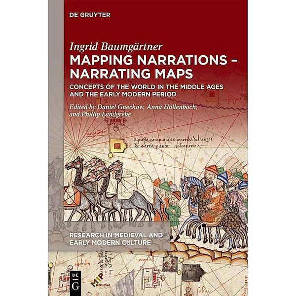 Mapping Narrations - Narrating Maps / Research in Medieval and Early Modern Culture Bd.34, Ingrid Baumgärtner