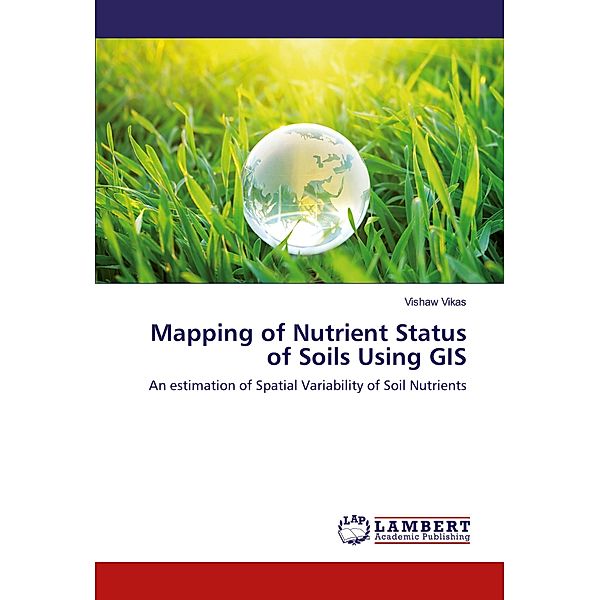 Mapping of Nutrient Status of Soils Using GIS, Vishaw Vikas