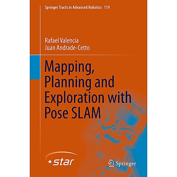 Mapping, Planning and Exploration with Pose SLAM, Rafael Valencia, Juan Andrade-Cetto