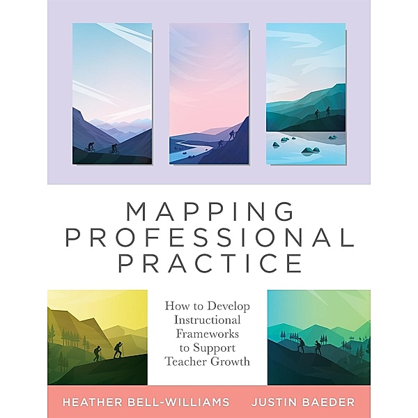Mapping Professional Practice, Heather Bell-Williams, Justin Baeder