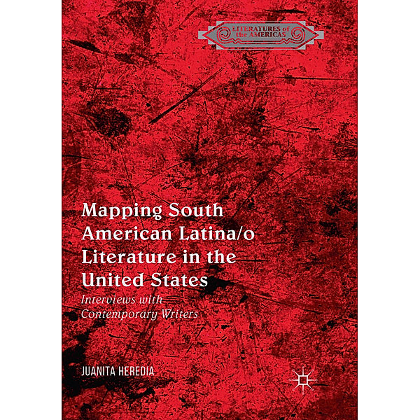 Mapping South American Latina/o Literature in the United States, Juanita Heredia