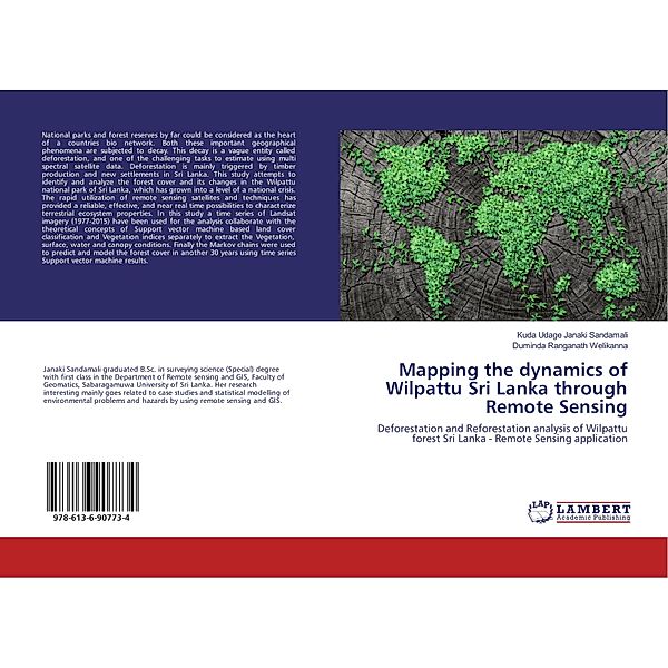 Mapping the dynamics of Wilpattu Sri Lanka through Remote Sensing, Kuda Udage Janaki Sandamali, Duminda Ranganath Welikanna