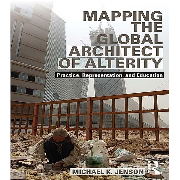 Mapping the Global Architect of Alterity, Michael Jenson