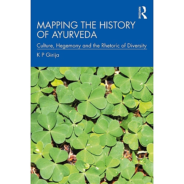 Mapping the History of Ayurveda, K P Girija