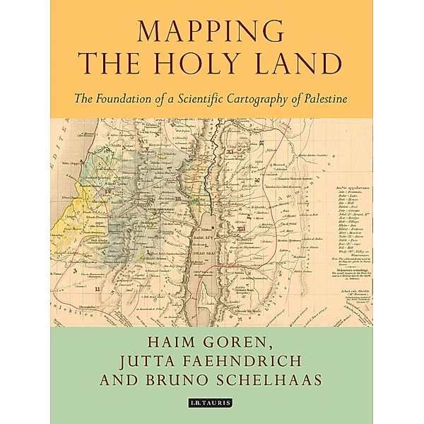 Mapping the Holy Land, Bruno Schelhaas, Jutta Faehndrich, Haim Goren