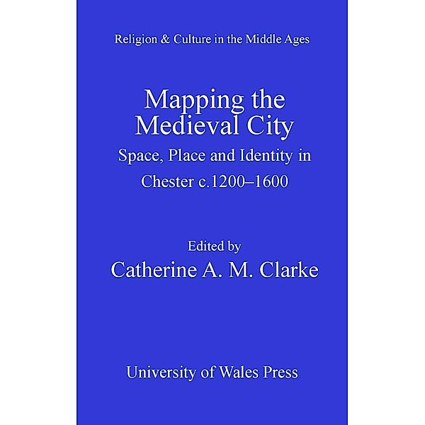 Mapping the Medieval City / Religion and Culture in the Middle Ages