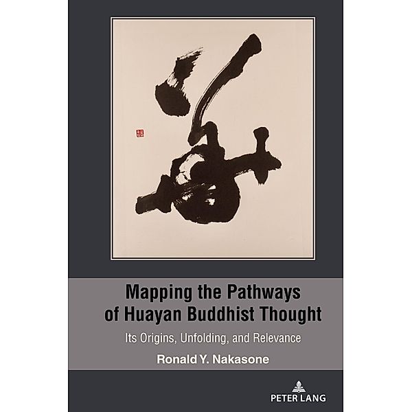 Mapping the Pathways of Huayan Buddhist Thought, Ronald Y. Nakasone