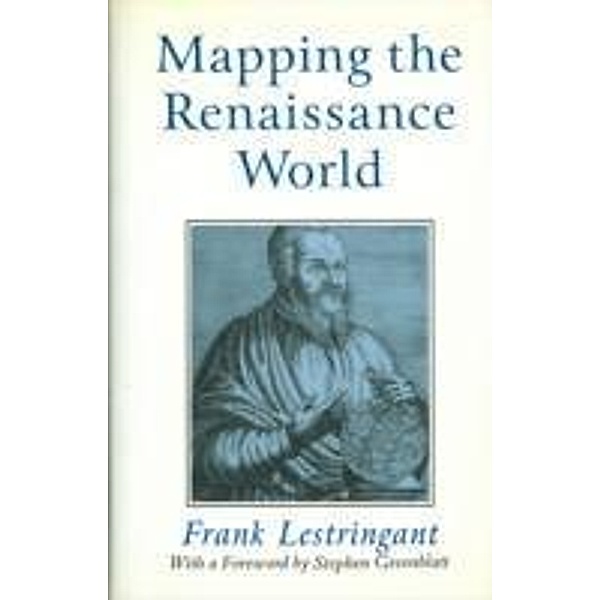 Mapping the Renaissance World, Frank Lestringant