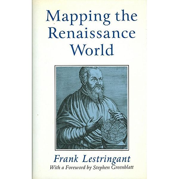 Mapping the Renaissance World, Frank Lestringant