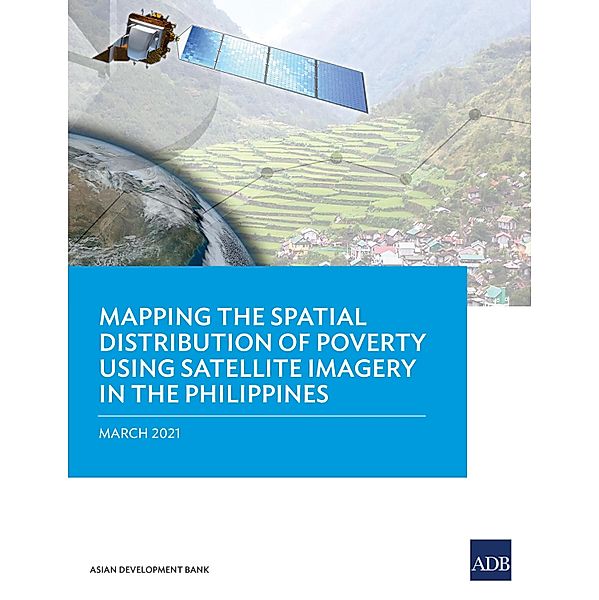 Mapping the Spatial Distribution of Poverty Using Satellite Imagery in the Philippines