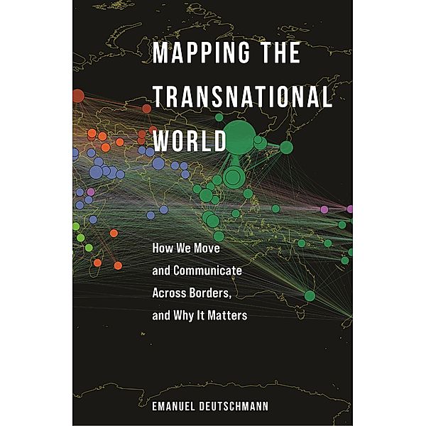Mapping the Transnational World / Princeton Studies in Global and Comparative Sociology, Emanuel Deutschmann
