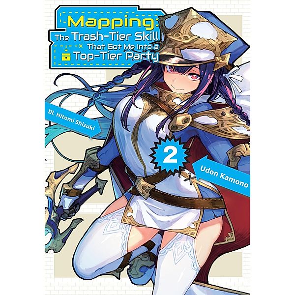 Mapping: The Trash-Tier Skill That Got Me Into a Top-Tier Party: Volume 2 / Mapping: The Trash-Tier Skill That Got Me Into a Top-Tier Party: Bd.2, Udon Kamono