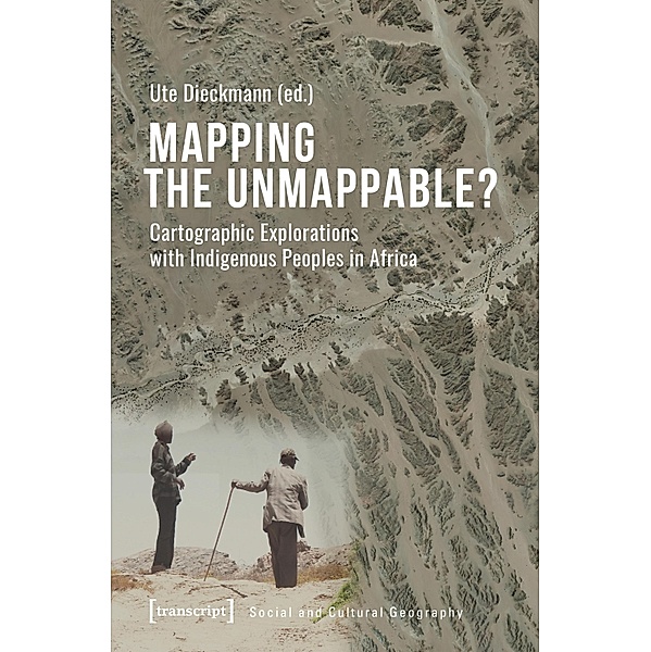 Mapping the Unmappable? / Sozial- und Kulturgeographie Bd.39