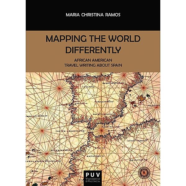 Mapping the World Differently / Biblioteca Javier Coy d'estudis nord-americans Bd.114, Maria Christina Ramos