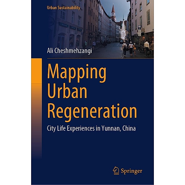 Mapping Urban Regeneration / Urban Sustainability, Ali Cheshmehzangi