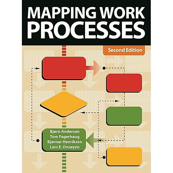 Mapping Work Processes, Bjørn Andersen, Tom Fagerhaug, Bjørnar Henriksen