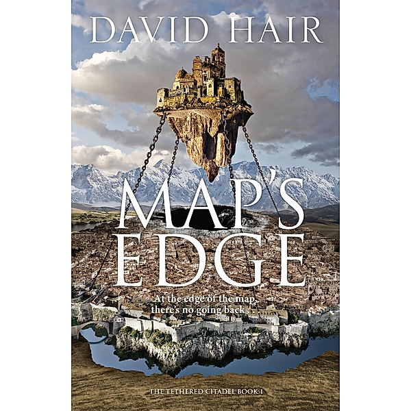 Map's Edge / The Tethered Citadel, David Hair