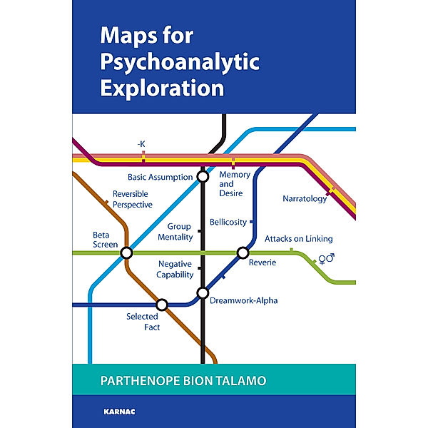 Maps for Psychoanalytic Exploration, Parthenope Bion Talamo