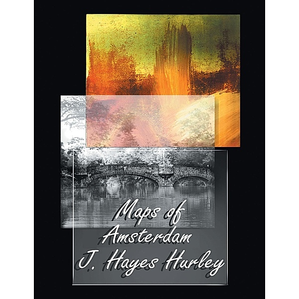 Maps of Amsterdam, J. Hayes Hurley