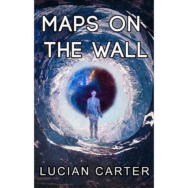 Maps on the Wall, Lucian Carter