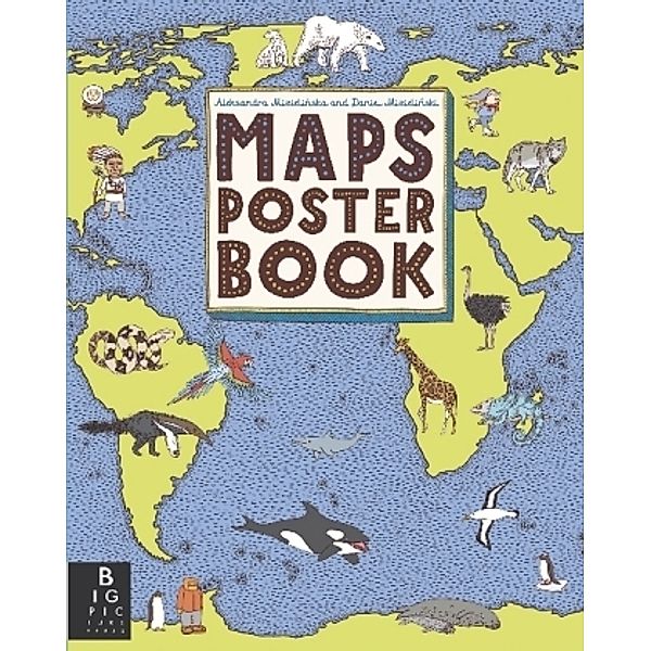 Maps Poster Book, Aleksandra Mizielinska, Daniel Mizielinski