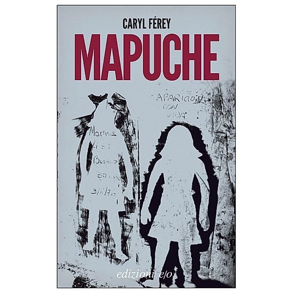 Mapuche, Caryl Férey