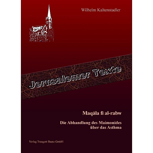 Maqala fi al-rabw / Jerusalemer Texte Bd.12, Wilhelm Kaltenstadler