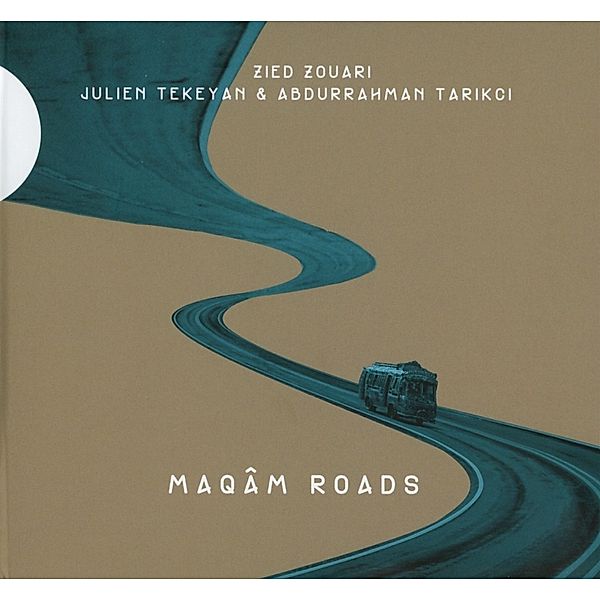 Maqam Roads, Zied Zouari, Julien Tekeyan, Abdurrahman Tarikci