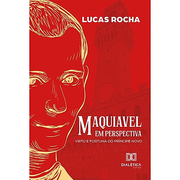 Maquiavel em perspectiva, Lucas Rocha
