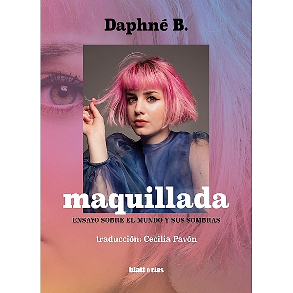 Maquillada, Daphné B.