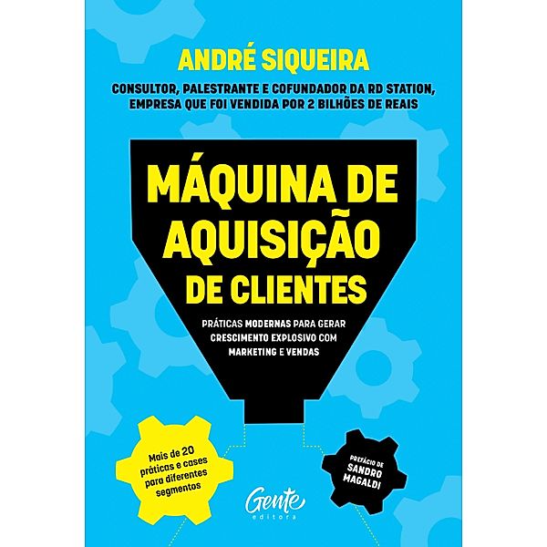 Máquina de aquisição de clientes, André Siqueira