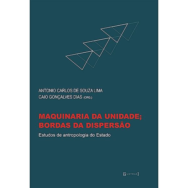 Maquinaria da unidade; bordas da dispersão, Antonio Carlos de Souza Lima, Caio Gonçalves Dias