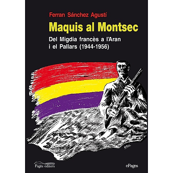 Maquis al Montsec / ePages, Ferran Sánchez Agustí