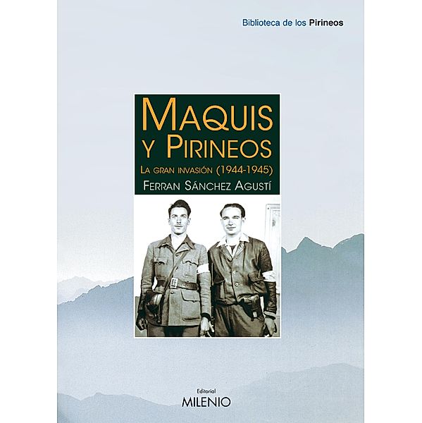 Maquis y Pirineos / Biblioteca de los Pirineos Bd.2, Ferran Sánchez Agustí