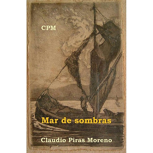 Mar de sombras, Claudio Piras Moreno