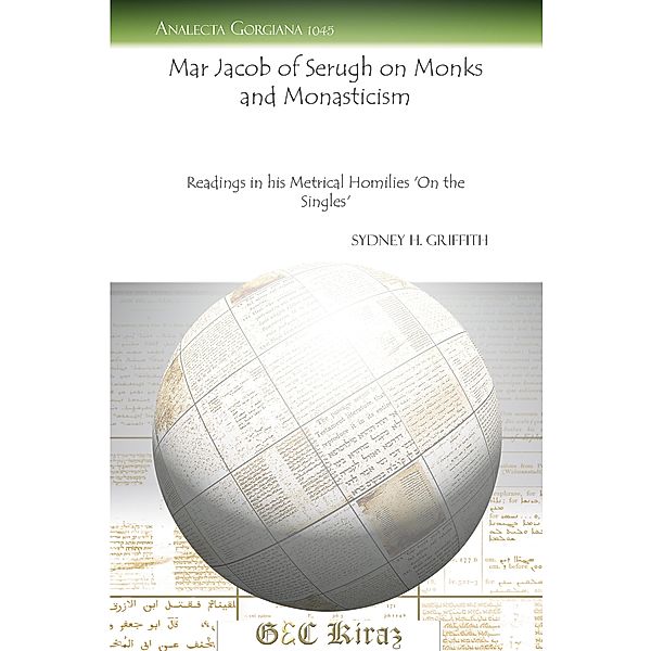 Mar Jacob of Serugh on Monks and Monasticism, Sidney H. Griffith