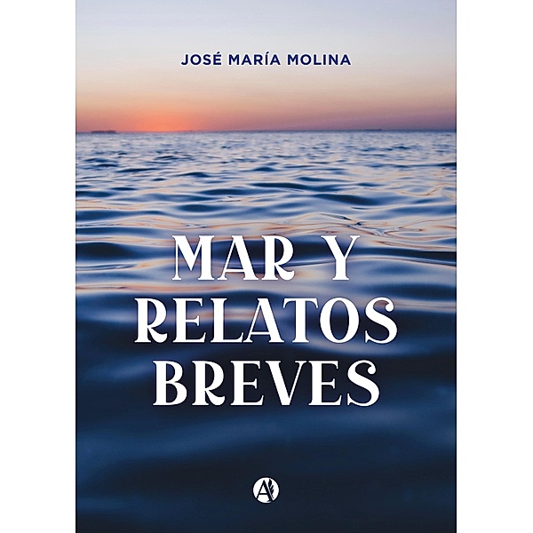 Mar y relatos breves, José María Molina
