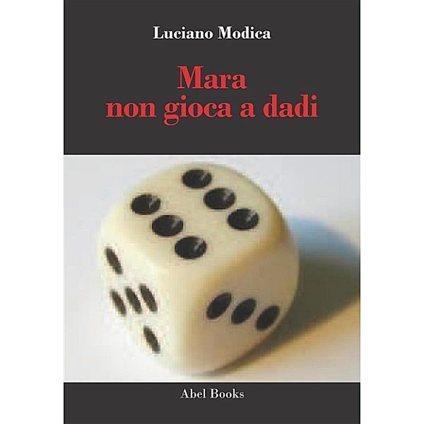 Mara non gioca a dadi, Luciano Modica