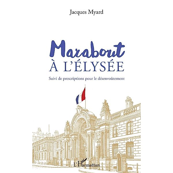 Marabout a l'Elysee, Myard Jacques Myard