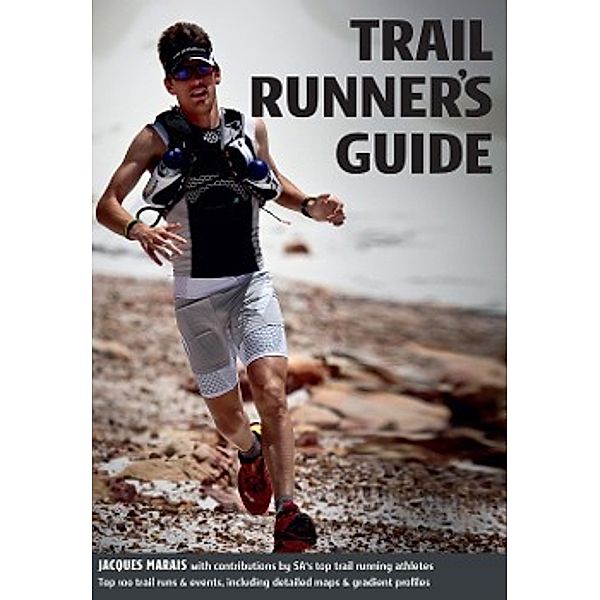 Marais, J: Trail Runner's Guide South Africa, Jacques Marais
