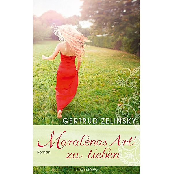 Maralenas Art zu lieben, Gertrud Zelinsky