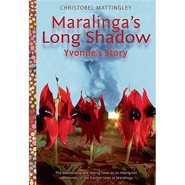 Maralinga's Long Shadow, Christobel Mattingley