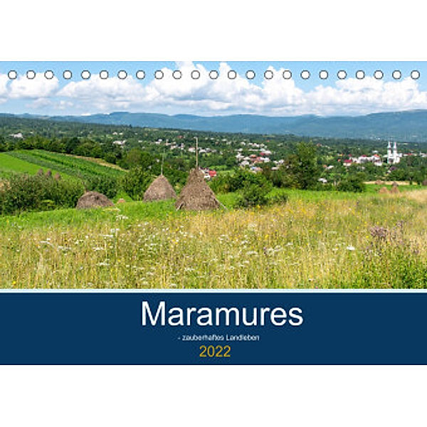 Maramures - zauberhaftes Landleben (Tischkalender 2022 DIN A5 quer), Gabriele Kislat